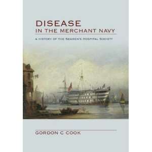  Disease in the Merchant Navy A History of the Seamens 