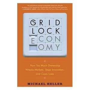    The Gridlock Economy Publisher Basic Books Michael Heller Books