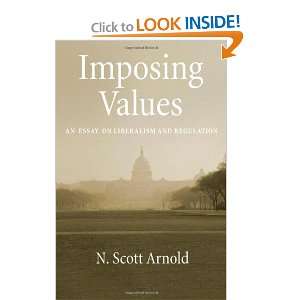  Imposing Values Liberalism and Regulation (Oxford 
