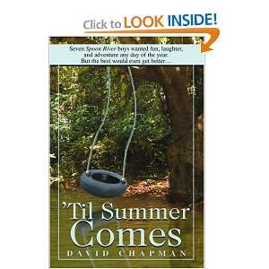Til Summer Comes Seven Spoon River boys wanted fun, laughter, and 