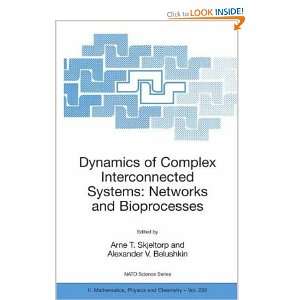 Dynamics of Complex Interconnected Systems Networks and Bioprocesses 