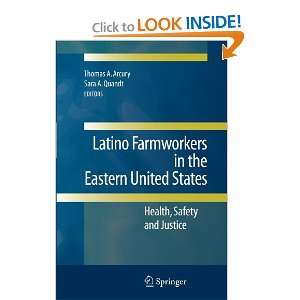 Latino Farmworkers in the Eastern United States Health, Safety and 