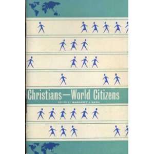 Christians   World Citizens Margaret A. (ed) Nash  Books