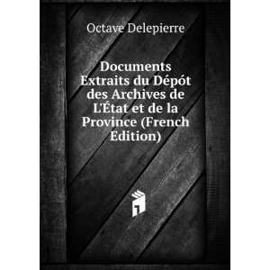  Documents Extraits du DÃ©pÃ³t des Archives de LÃ?tat 