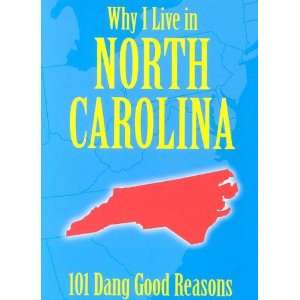  Why I Live in North Carolina 101 Dang Good Reasons 