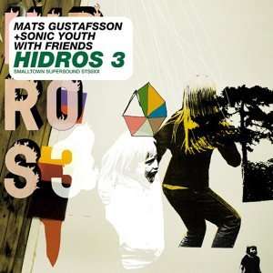  Hidros 3 Sonic Youth, M Gustafsson Music