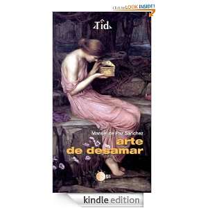 Arte de desamar (Spanish Edition) Manuel De Paz Sánchez  