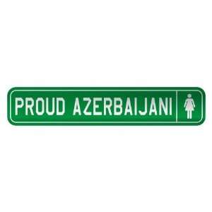   PROUD AZERBAIJANI  STREET SIGN COUNTRY AZERBAIJAN
