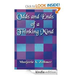Odds and Ends of a Thinking Mind Marjorie A. Zellmer  