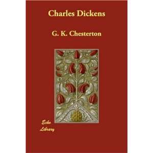  Charles Dickens (9781406880380) G. K. Chesterton Books