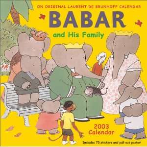  Babar 2003 Calendar (9780810977211) Books