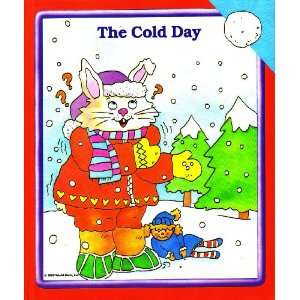  THE COLD DAY BY WORLD BOOKS, INC. (SCHOOL EDITION EARLY 