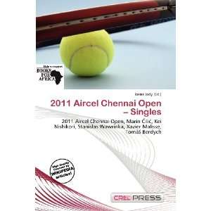  2011 Aircel Chennai Open   Singles (9786135947984) Iosias 