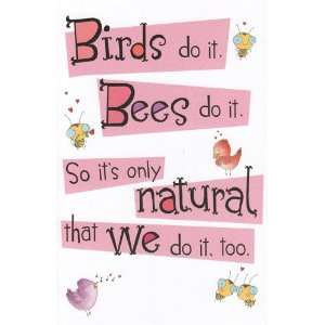 Greeting Card Valentines Day Humor Birds Do It, Bees Do It so Its 