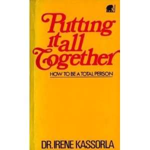 Putting It All Together Irene Kassorla 9780446325455  