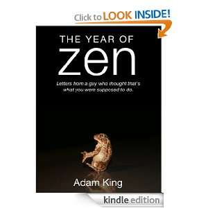 The Year of Zen Adam King  Kindle Store