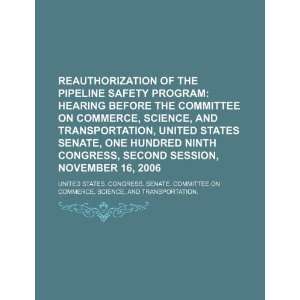  Reauthorization of the Pipeline Safety Program hearing 