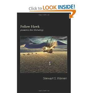  Follow Hawk poems for thriving (9780982730379) Stewart S 
