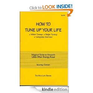How to Tune Up Your Life (The Nice Life Series) Murray Oxman  