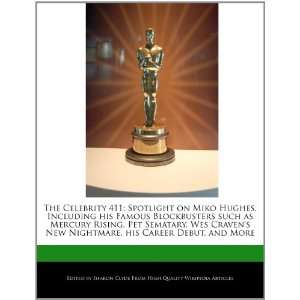  The Celebrity 411 Spotlight on Miko Hughes, Including his 