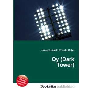  Oy (Dark Tower) Ronald Cohn Jesse Russell Books