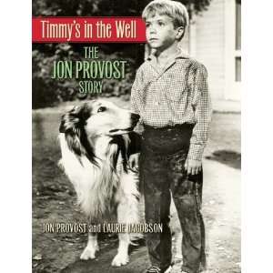  By Jon Provost, Laurie Jacobson Timmys in the Well The 