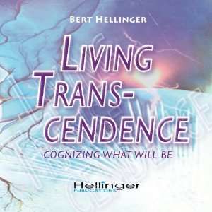  Living Transcendence cognizing what will be 