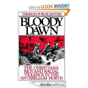   DawnThe Christiana Riot and Racial Violence in the Antebellum North