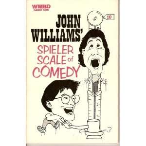    John Williams Spieler Scale of Comedy John Williams Books
