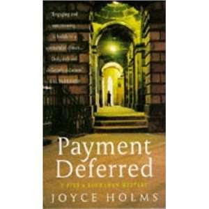  Payment Deferred (9780747255604) Joyce Holms Books