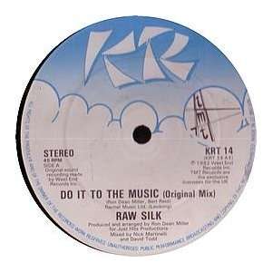  RAW SILK / DO IT TO THE MUSIC RAW SILK Music