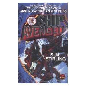    The Ship Avenged (Brainship) (9780671878610) S.M. Stirling Books