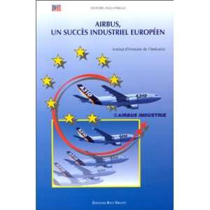  Airbus, un succes industriel europeen Industrie francaise 