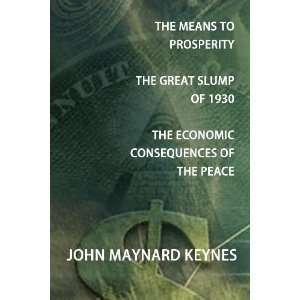  The Means to Prosperity, The Great Slump of 1930, The 