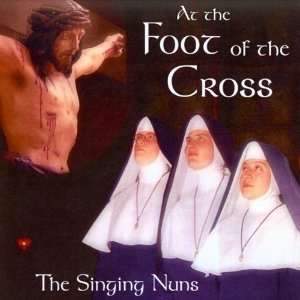 At the Foot of the Cross The Singing Nuns Music