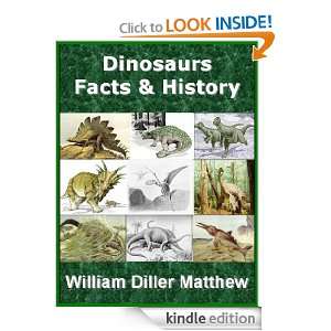  Dinosaurs & Annotated Biography of William Diller Matthew (Dinosaurs