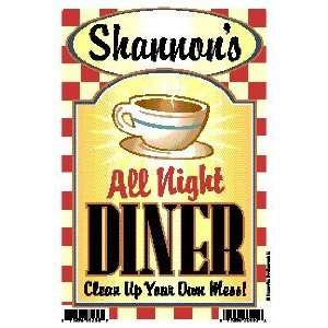 Shannons All Night Diner   Clean Up Your Own Mess 6 X 9 