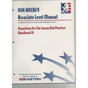   Usa Hokey Associate Level Manual a Publication of the USA Hockey