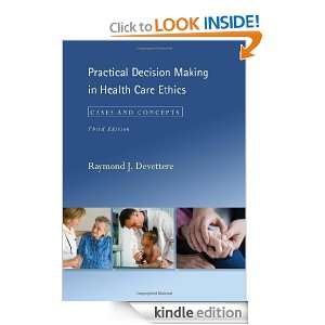 Practical Decision Making in Health Care Ethics Cases and Concepts 