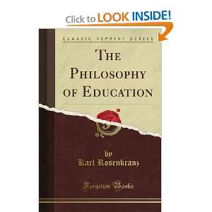  The Philosophy of Education (Classic Reprint 