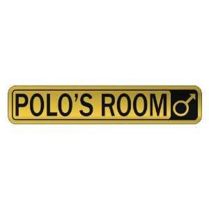 POLO S ROOM  STREET SIGN NAME