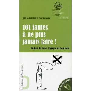  101 fautes Ã  ne plus jamais faire  (French Edition 