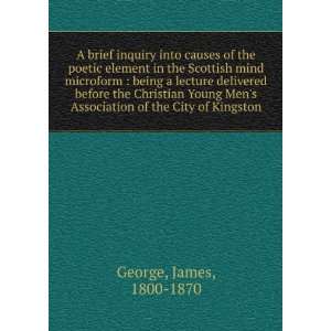  causes of the poetic element in the Scottish mind microform  being 