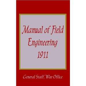  Manual of Field Engineering, 1911 (9781589637634) General 
