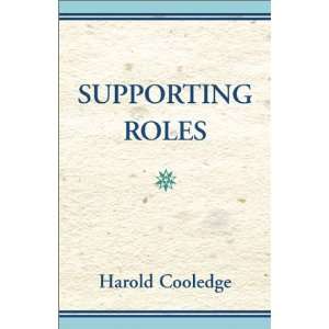  Supporting Roles (9780738801933) Harold Cooledge Books