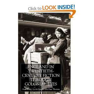  England Through Colonial Eyes in Twentieth Century Fiction 