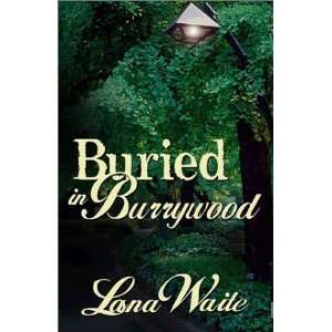 Buried in Burrywood Lana Waite 9781591132295  Books