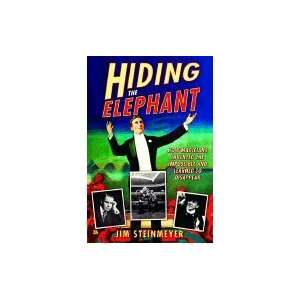  Hiding The Elephant  How Magicians Invented the Impossible 