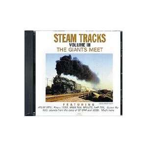  Steam Tracks Volume III The Giants Meet (Steam Tracks Vol. 3 Steam 