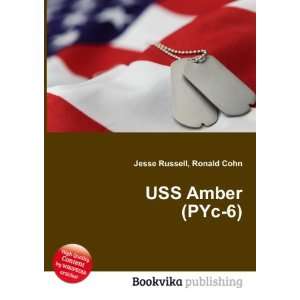  USS Amber (PYc 6) Ronald Cohn Jesse Russell Books